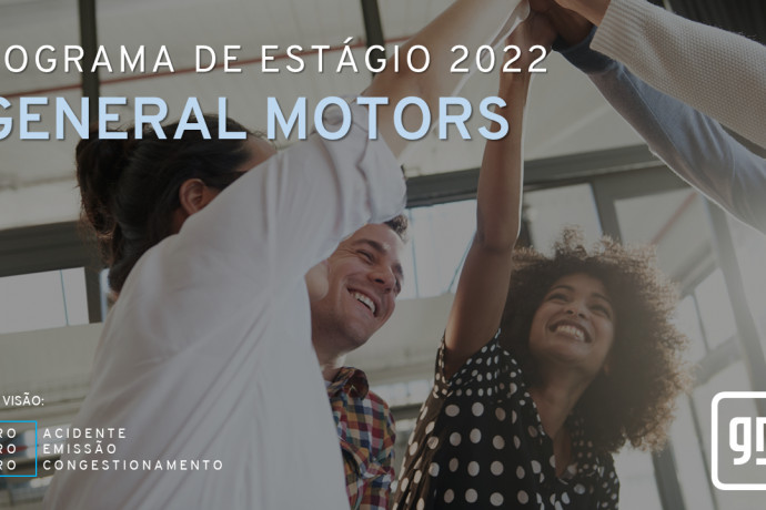 General Motors abre inscrições para programa de estágio 2022
