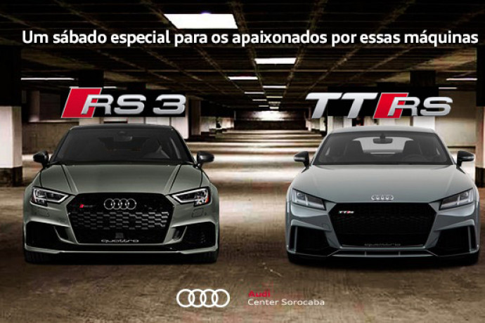 TT RS e RS 3 disponíveis na Audi Center Sorocaba